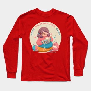 Best Knitting Mom Ever #2 Long Sleeve T-Shirt